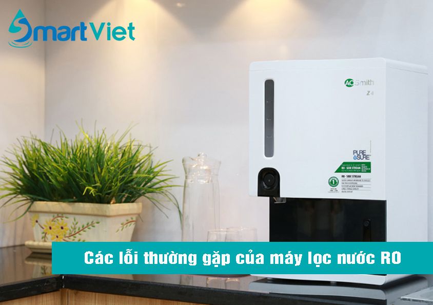 Tự khắc phục các lỗi thường gặp của máy lọc nước RO