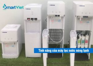 Bạn đã biết những tính năng máy lọc nước nóng lạnh chưa?