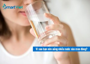 Vì sao bạn nên uống nhiều nước vào mùa đông?
