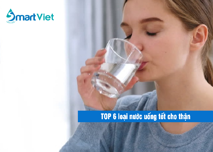 TOP 6 loại nước uống tốt cho thận